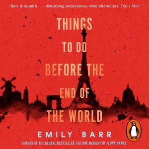 Things to Do Before the End of the World by Emily Barr