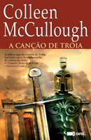 A Canção de Tróia by Colleen McCullough, José Vieira de Lima