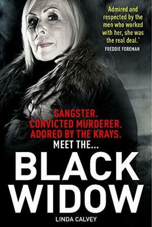 The Black Widow: My web of secrets and the truth about my murder conviction by Linda Calvey