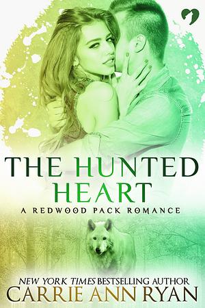 The Hunted Heart by Carrie Ann Ryan