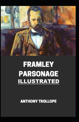 Framley Parsonage Illustrated by Anthony Trollope