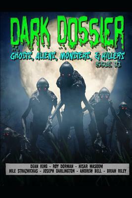 Dark Dossier #33: The Magazine of Ghosts, Aliens, Monsters, & Killers by Dark Dossier