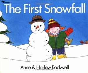 The First Snowfall by Harlow Rockwell, Anne Rockwell