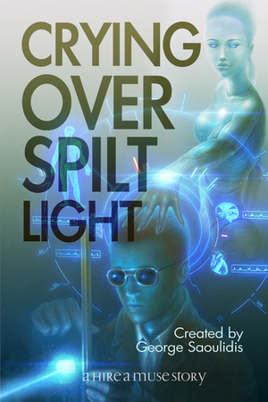 Crying Over Spilt Light by George Saoulidis