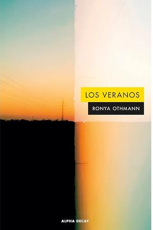 Los veranos by Ronya Othmann