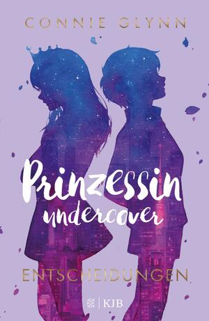 Prinzessin undercover: Entscheidungen by Connie Glynn