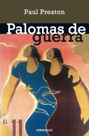 Palomas de guerra by Paul Preston