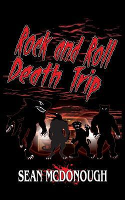 Rock and Roll Death Trip by Sean McDonough