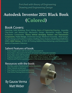 Autodesk Inventor 2021 Black Book (Colored) by Matt Weber, Gaurav Verma