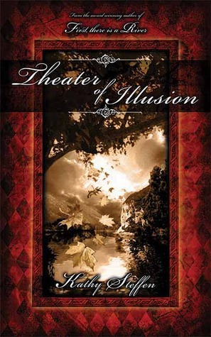 Theater of Illusion by Kathy Steffen