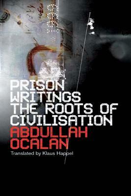 The Roots of Civilization by Abdullah Öcalan