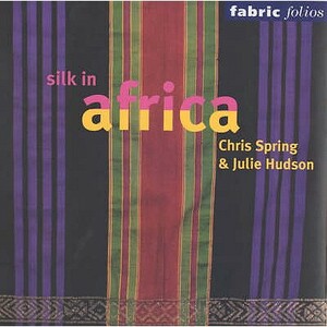 Silk in Africa by Julie Hudson, Christopher Spring