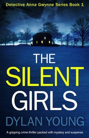 The Silent Girls by Dylan Young