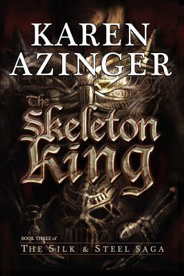 The Skeleton King by Karen Azinger