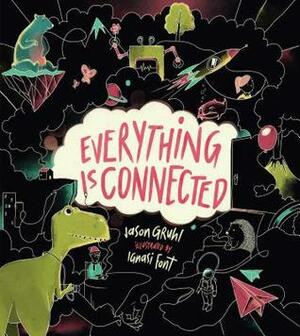 Everything is Connected by Jason Gruhl, Ignasi Font