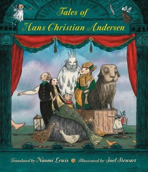 Tales of Hans Christian Andersen by Naomi C. Lewis, Hans Christian Andersen