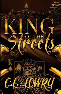 King of the Streets by C. L. Lowry