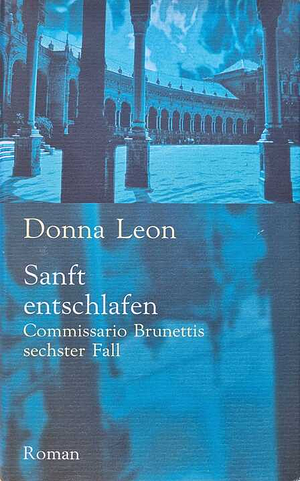 Sanft entschlafen by Donna Leon