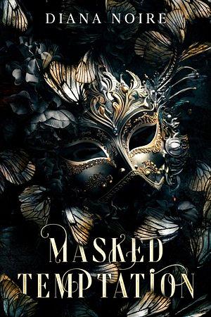 Masked Temptation by Diana Noire