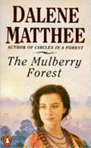 The Mulberry Forest by Dalene Matthee