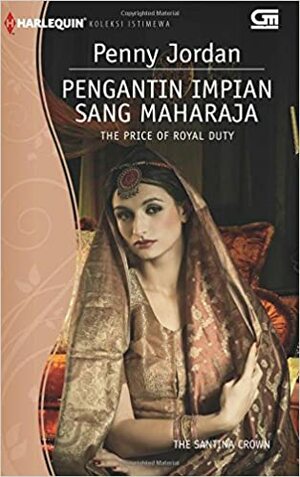 The Prince of Royal Duty - Pengantin Impian Sang Maharaja by Penny Jordan