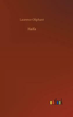 Haifa by Laurence Oliphant