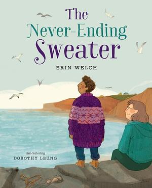 The Never-Ending Sweater by Erin Welch