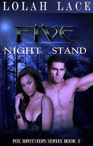 Five Night Stand by Lolah Lace