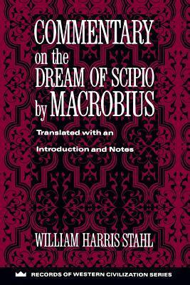 Commentary on the Dream of Scipio by Ambrosius Theodosius Macrobius, William Harris Stahl