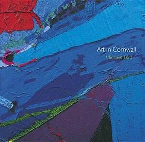 Art in Cornwall by Michael Bird