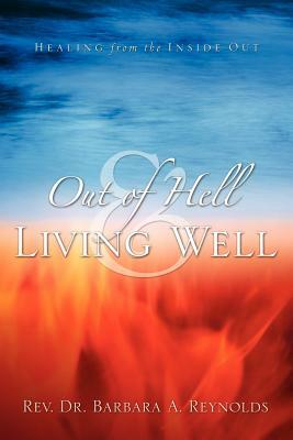Out Of Hell & Living Well by Barbara Reynolds