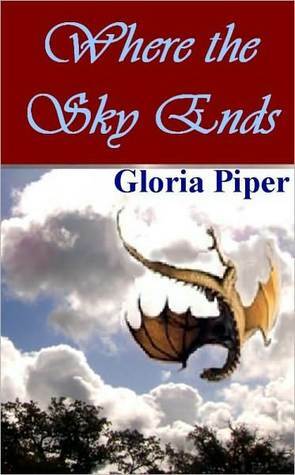 Where the Sky Ends by Gloria Piper