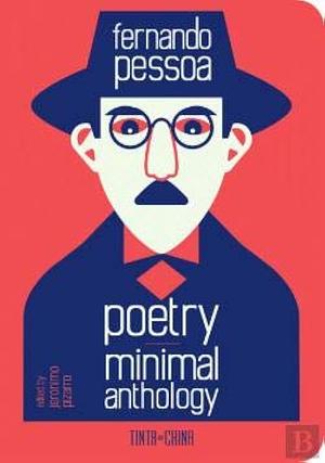 Poetry - Minimal Anthology by Fernando Pessoa