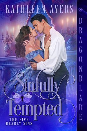 Sinfully Tempted by Kathleen Ayers
