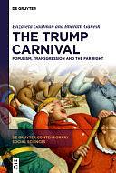 The Trump Carnival: Populism, Transgression and the Far Right by Elizaveta Gaufman, Bharath Ganesh