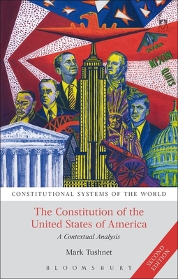 The Constitution of the United States of America: A Contextual Analysis by Mark Tushnet