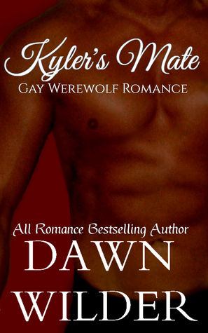 Kyler's Mate by Dawn Wilder