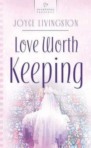 Love Worth Keeping by Joyce Livingston