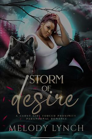 Storm of desire: curvy girl forced proximity paranormal romance by Melody Lynch