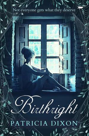Birthright by Patricia Dixon