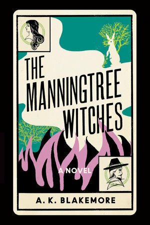 The Manningtree Witches by A.K. Blakemore