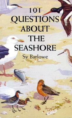101 Questions about the Seashore by Sy Barlowe