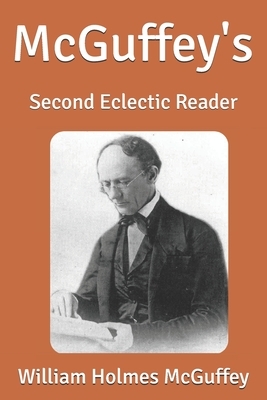 McGuffey's: Second Eclectic Reader by William Holmes McGuffey