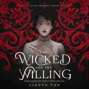 The Wicked and the Willing by Lianyu Tan