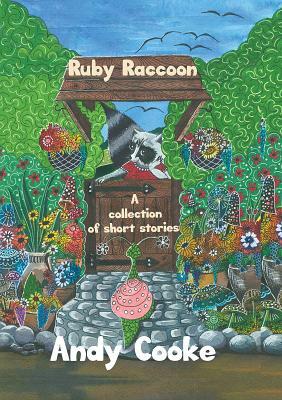 Ruby Raccoon: Collection of Short Stories by Andy Cooke