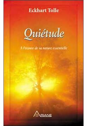 Quiétude by Eckhart Tolle