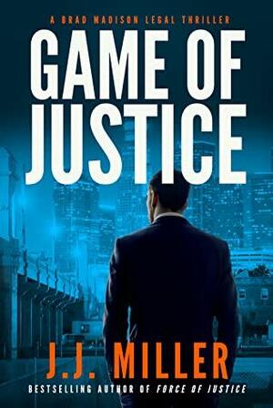 Game of Justice by J.J. Miller