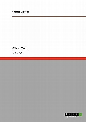 Oliver Twist by Charles Dickens