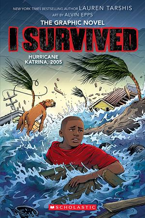 I Survived Hurricane Katrina, 2005 A Graphic Novel by Georgia Ball, Lauren Tarshis