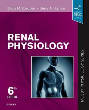 Renal Physiology: Mosby Physiology Series by Bruce A. Stanton, Bruce M. Koeppen